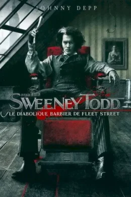 Affiche du film Sweeney Todd, le diabolique barbier de Fleet Street