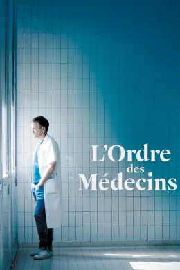 Affiche du film L'Ordre des médecins