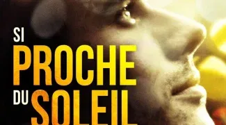 Affiche du film : Si proche du soleil