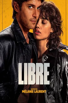 Affiche du film = Libre
