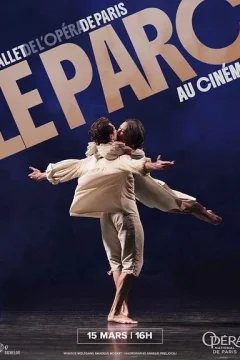 Affiche du film = Le Parc (Opéra de Paris)