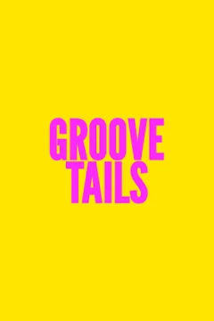 Affiche du film = Groove Tails