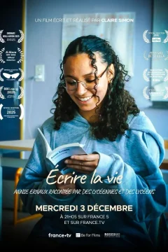 Affiche du film = Écrire la vie – Annie Ernaux racontée par des lycéennes et des lycéens