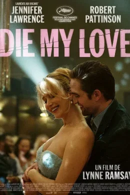 Affiche du film Die My Love