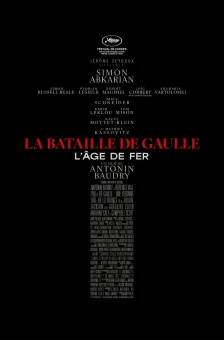 Affiche du film : La Bataille de Gaulle - L’âge de fer
