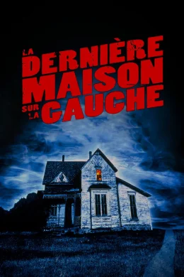 Affiche du film La Dernière Maison sur la gauche