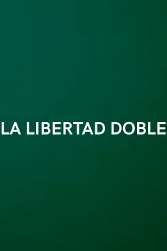 Affiche du film = La Libertad Doble