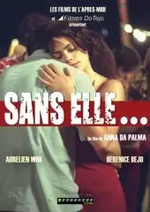 Affiche du film Sans elle...