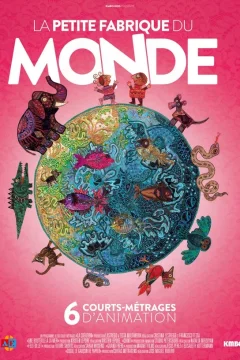 Affiche du film = La Petite Fabrique du monde