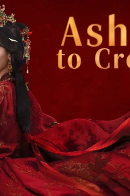 Affiche de la série Ashes to Crown